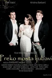 Preko mosta ljubavi постер