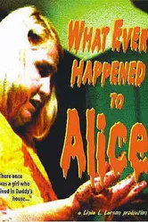 What Ever Happened to Alice постер