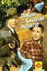 Dangers of the Canadian Mounted постер