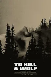 To Kill a Wolf постер