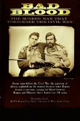 Bad Blood: The Border War That Triggered the Civil War постер