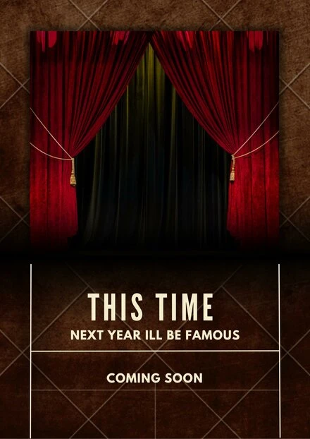 Постер This Time Next Year I'll Be Famous