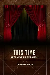 This Time Next Year I'll Be Famous постер