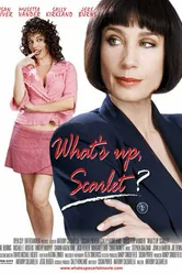 What's Up, Scarlet? постер