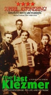 Постер The Last Klezmer: Leopold Kozlowski, His Life and Music