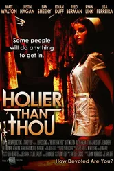 Holier Than Thou 2007 постер