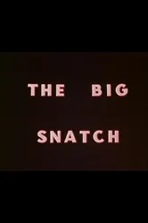 The Big Snatch постер