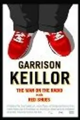 Garrison Keillor: The Man on the Radio in the Red Shoes постер