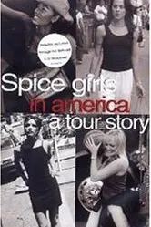 The Spice Girls in America: A Tour Story постер