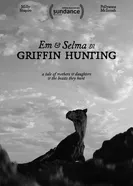 Em & Selma Go Griffin Hunting постер