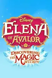 Elena of Avalor: Discovering the Magic Within постер