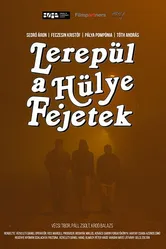 Lerepül a hülye fejetek постер