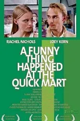 A Funny Thing Happened at the Quick Mart постер