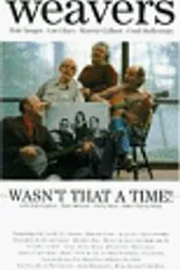 The Weavers: Wasn't That a Time постер