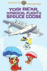 Yogi Bear and the Magical Flight of the Spruce Goose постер