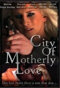 Постер City of Motherly Love