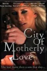 City of Motherly Love постер