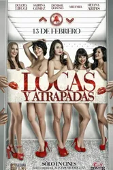 Locas y Atrapadas постер