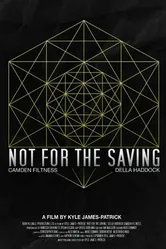 Not for the Saving постер