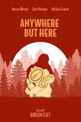 Anywhere But Here 2019 постер