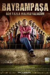 Байрампаша, я надолго не останусь 2007 постер
