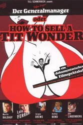 Der Generalmanager oder How to Sell a Tit Wonder постер