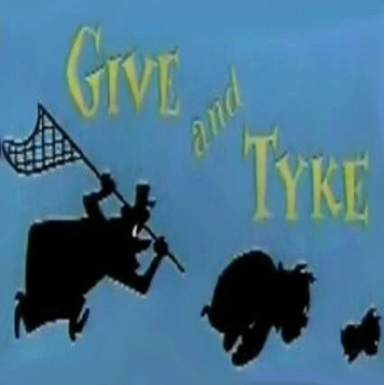 Постер Give and Tyke