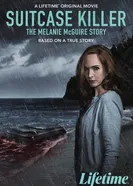 Suitcase Killer: The Melanie McGuire Story постер