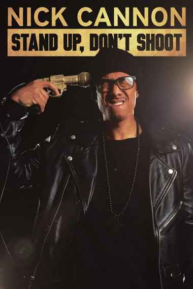 Постер Nick Cannon: Stand Up, Don't Shoot