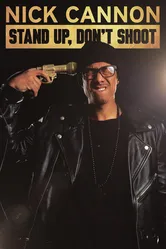 Nick Cannon: Stand Up, Don't Shoot постер