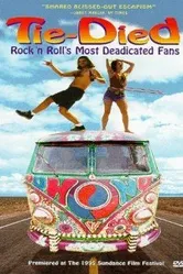 Tie-died: Rock 'n Roll's Most Deadicated Fans постер