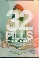 32 Pills: My Sister's Suicide постер