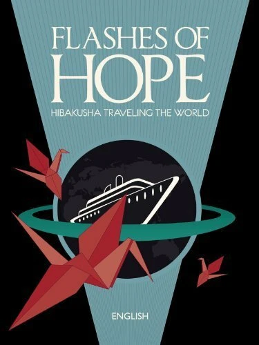 Постер Flashes of Hope: Hibakusha Traveling the World