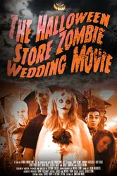 The Halloween Store Zombie Wedding Movie постер