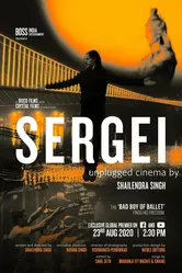 Sergei: Unplugged Cinema by Shailendra Singh постер