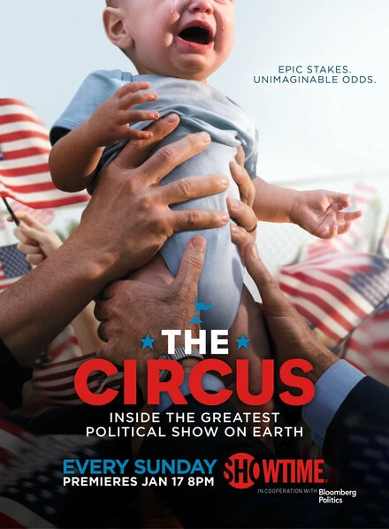 Постер The Circus: Inside the Greatest Political Show on Earth