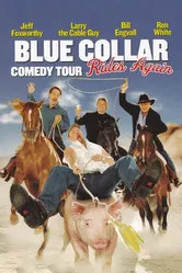 Blue Collar Comedy Tour Rides Again постер