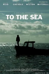 To the Sea 2013 постер
