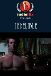 Indelible 2007 постер