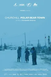 Churchill, Polar Bear Town постер