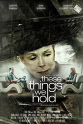 These Things We Hold постер