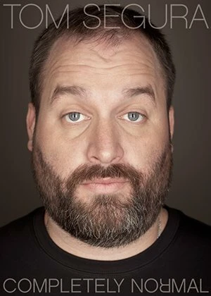 Постер Tom Segura: Completely Normal
