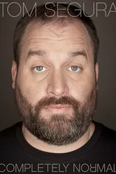 Tom Segura: Completely Normal постер