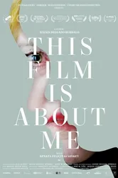 This Film Is About Me постер