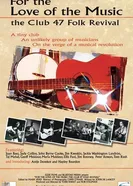For the Love of the Music: The Club 47 Folk Revival постер