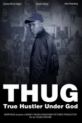 T.H.U.G: True Hustler Under God постер
