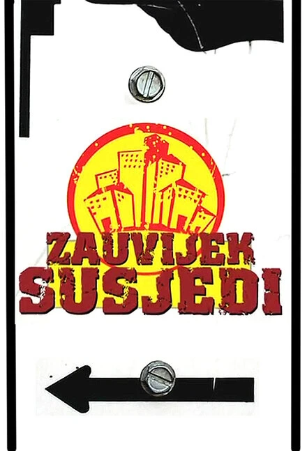 Постер Навсегда соседи 2007