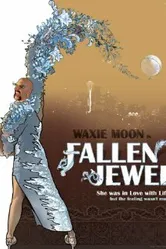 Waxie Moon in Fallen Jewel постер