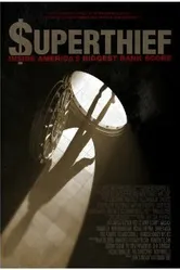 Superthief: Inside America's Biggest Bank Score постер
