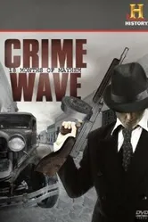 Crime Wave: 18 Months of Mayhem постер